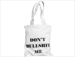 "Don't Bullshit Me" Shopper