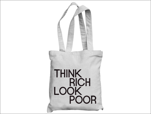 "Think Rich Look Poor" Shopper